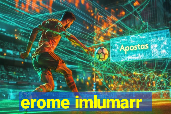erome imlumarr