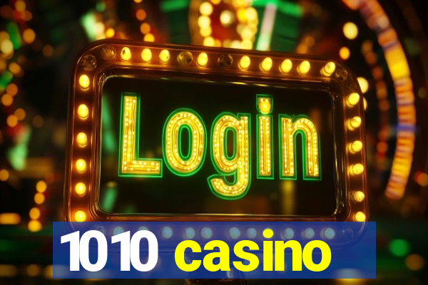 1010 casino