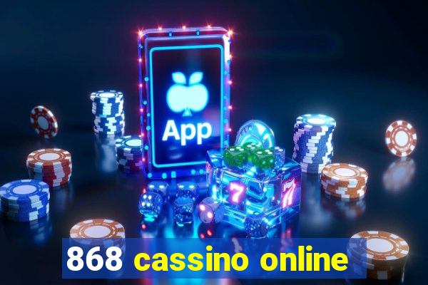 868 cassino online