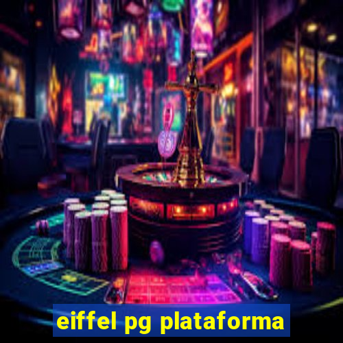 eiffel pg plataforma