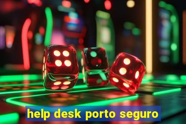 help desk porto seguro