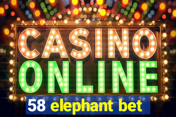 58 elephant bet