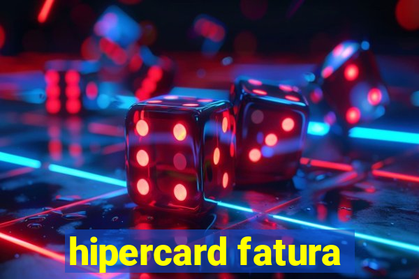 hipercard fatura