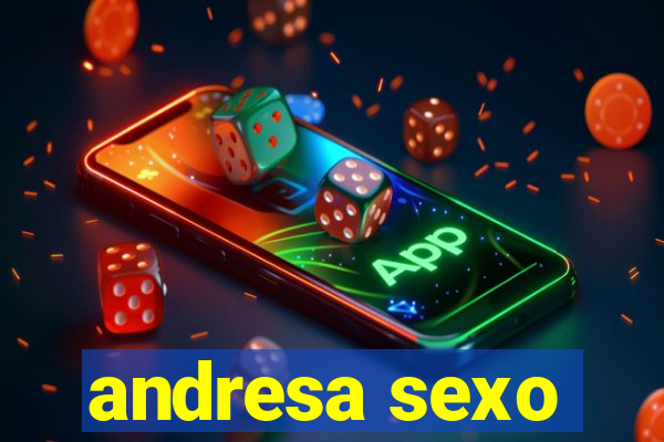 andresa sexo