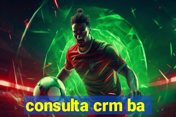 consulta crm ba
