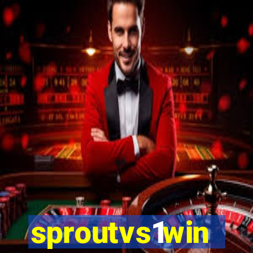 sproutvs1win