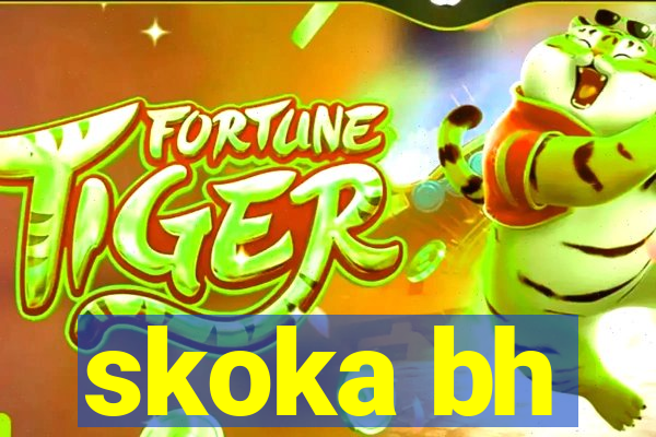 skoka bh