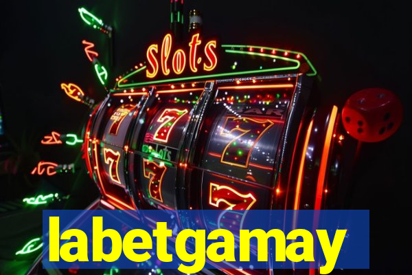labetgamay