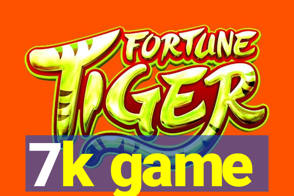 7k game