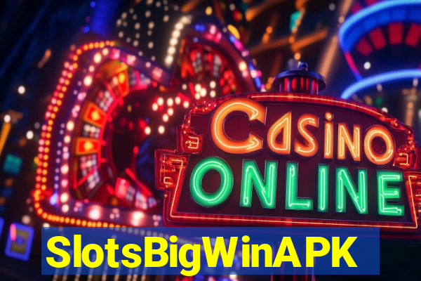 SlotsBigWinAPK