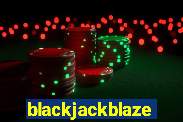 blackjackblaze