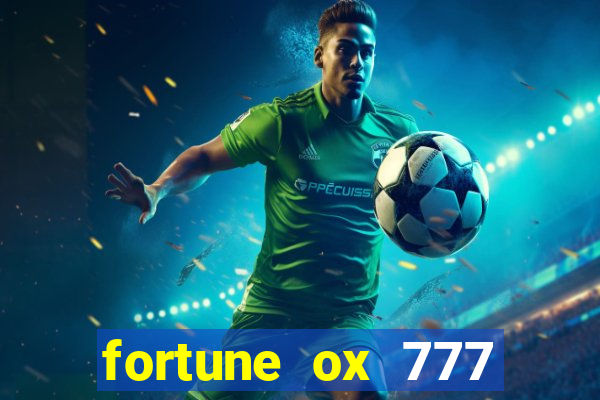 fortune ox 777 fortuna 77
