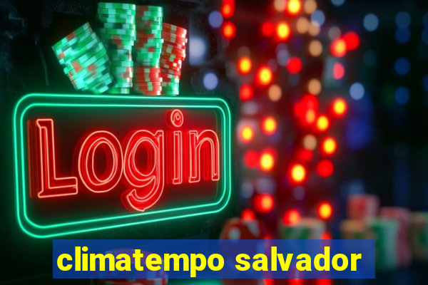 climatempo salvador