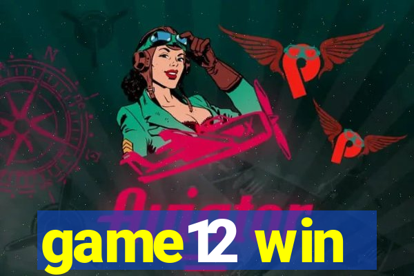 game12 win