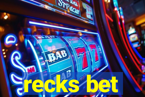 recks bet