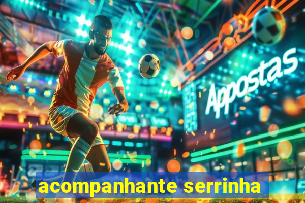 acompanhante serrinha