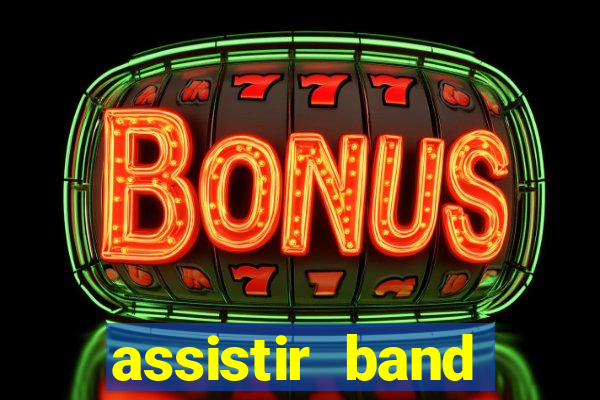 assistir band sports gratis