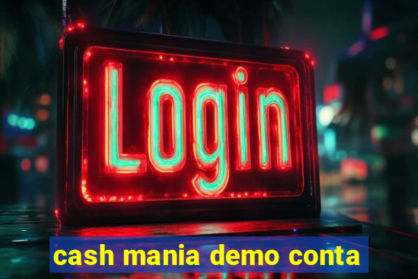 cash mania demo conta