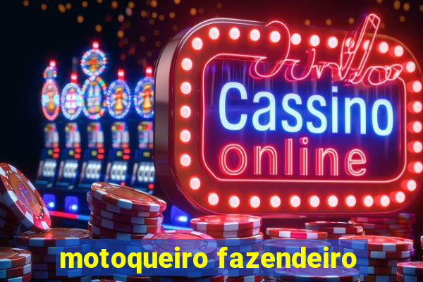 motoqueiro fazendeiro