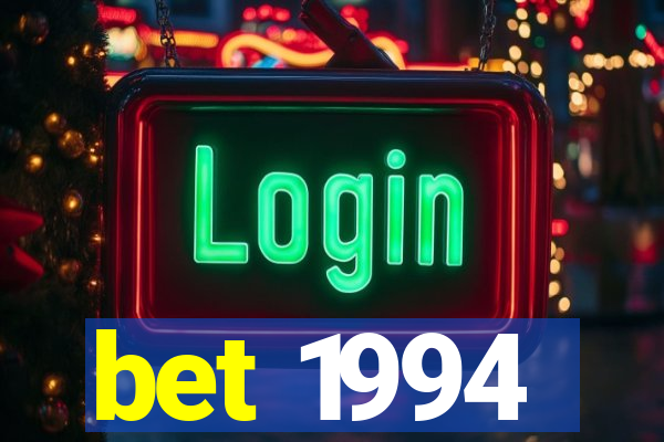 bet 1994