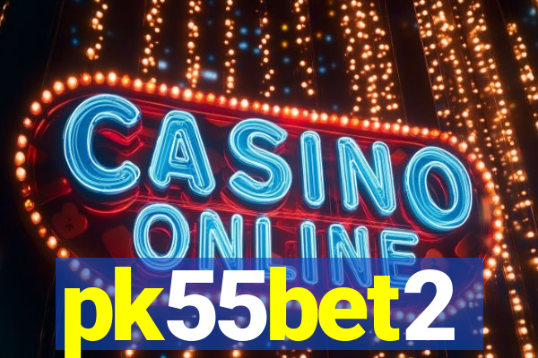 pk55bet2