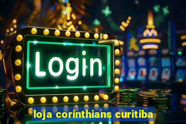 loja corinthians curitiba