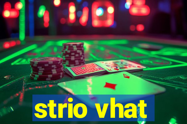 strio vhat