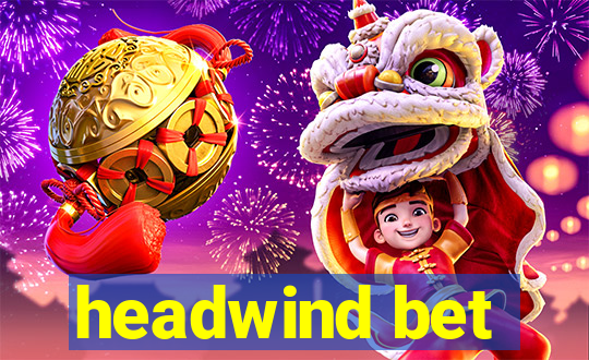 headwind bet