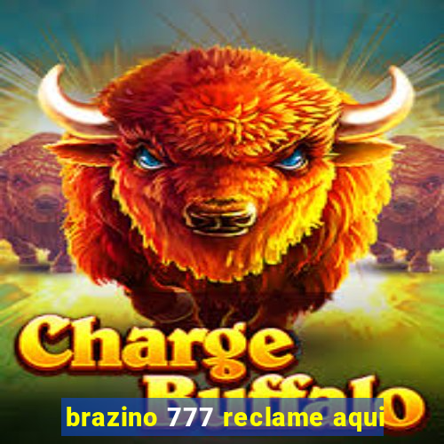 brazino 777 reclame aqui