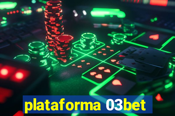 plataforma 03bet