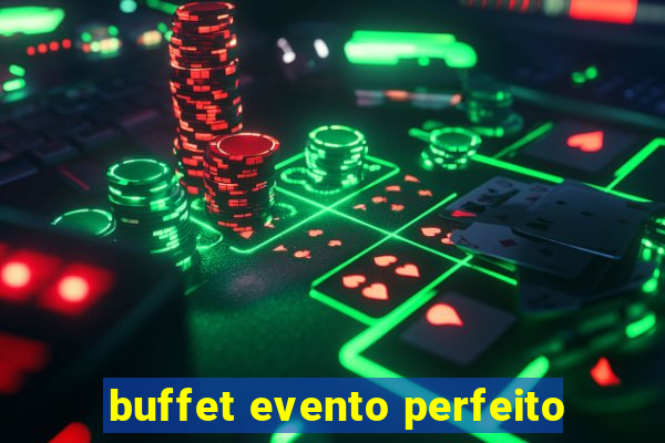 buffet evento perfeito