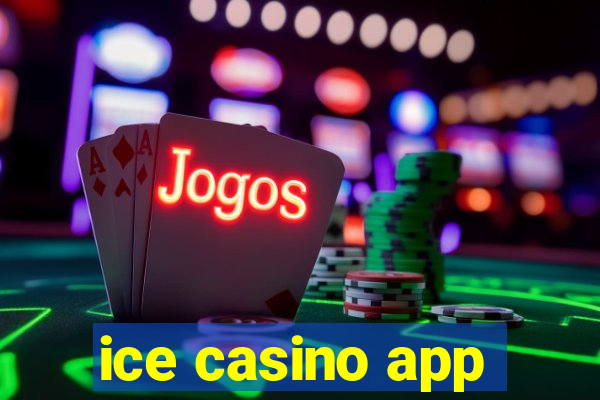 ice casino app