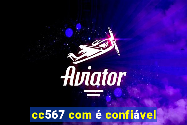 cc567 com é confiável