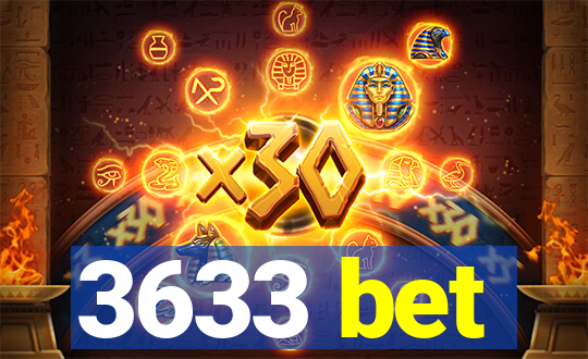 3633 bet