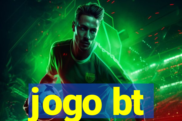 jogo bt