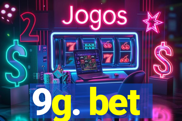 9g. bet