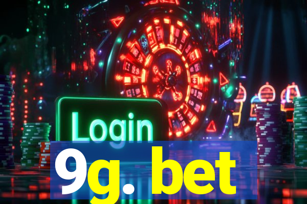 9g. bet