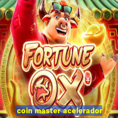 coin master acelerador