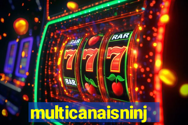 multicanaisninja