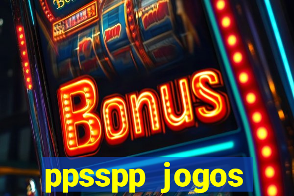 ppsspp jogos download mediafıre