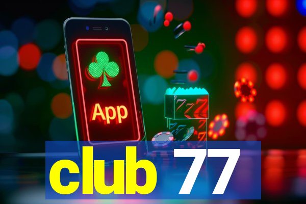 club 77