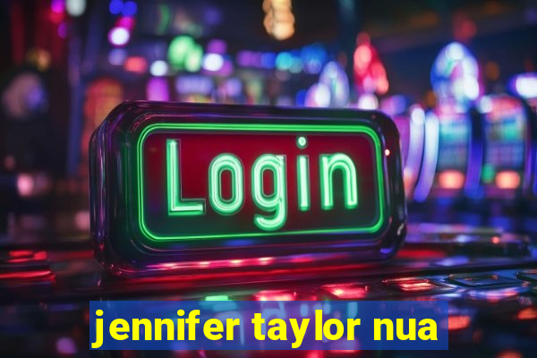 jennifer taylor nua
