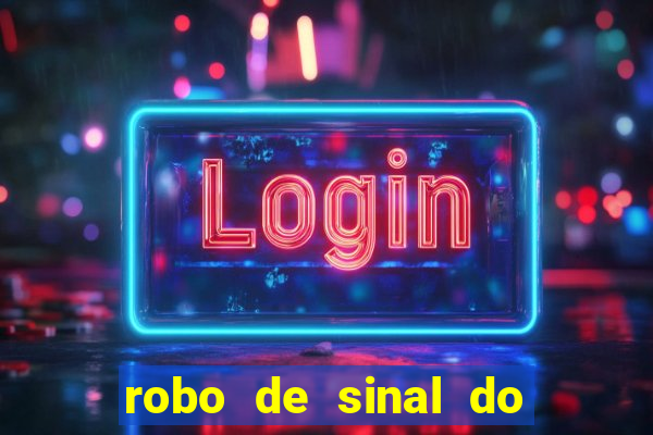 robo de sinal do fortune tiger