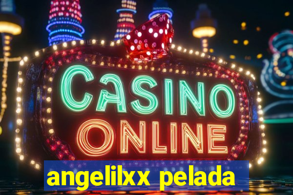 angelilxx pelada