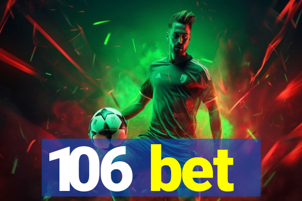 106 bet