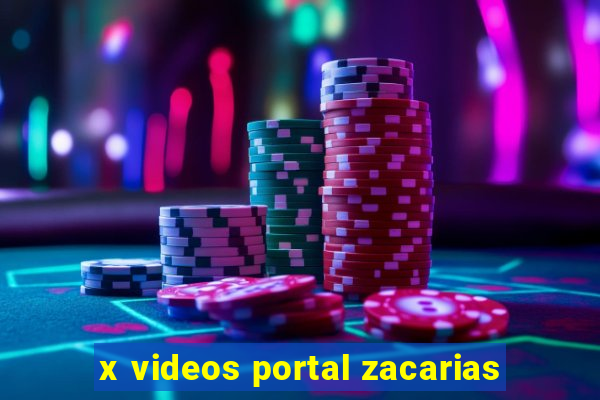 x videos portal zacarias
