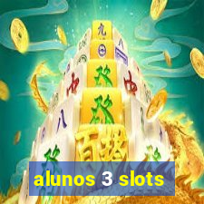 alunos 3 slots