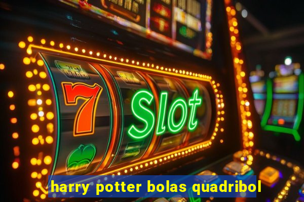 harry potter bolas quadribol