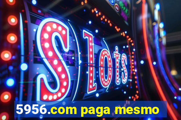 5956.com paga mesmo