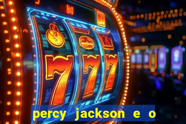 percy jackson e o ladr o de raios filme completo dublado